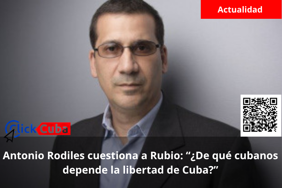 Antonio Rodiles cuestiona a Rubio: “¿De qué cubanos depende la libertad de Cuba?”