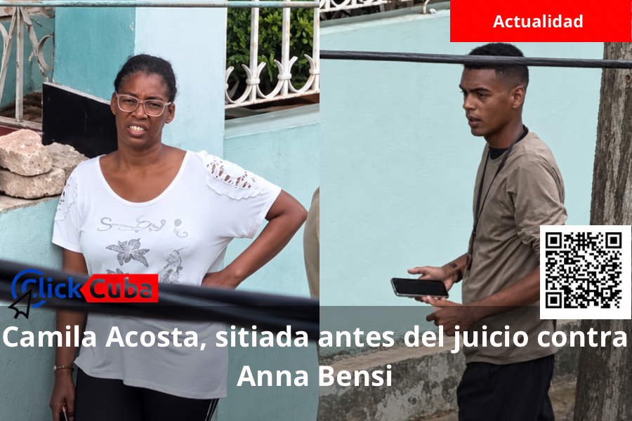 Camila Acosta denuncia cerco de la Seguridad del Estado antes del juicio contra Anna Bensi