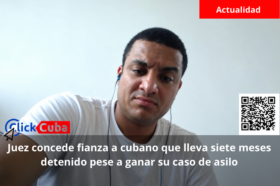 Juez concede fianza a cubano que lleva siete meses detenido pese a ganar su caso de asilo