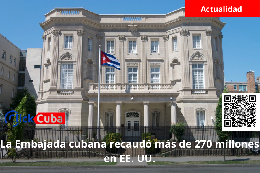 La Embajada cubana recaudó más de 270 millones de dólares en Estados Unidos, revela El Toque
