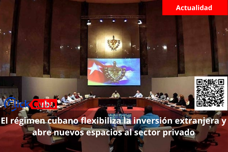 El régimen cubano flexibiliza la inversión extranjera y abre nuevos espacios al sector privado