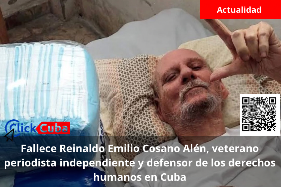 Fallece Reinaldo Emilio Cosano Alén, veterano periodista independiente y defensor de los derechos humanos en Cuba