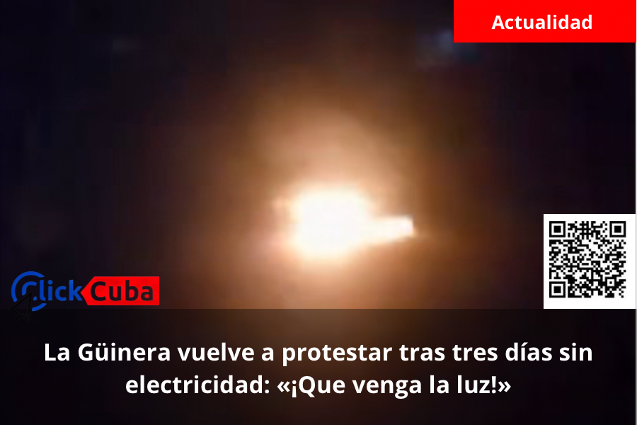 La Güinera vuelve a protestar tras tres días sin electricidad: «¡Que venga la luz!»