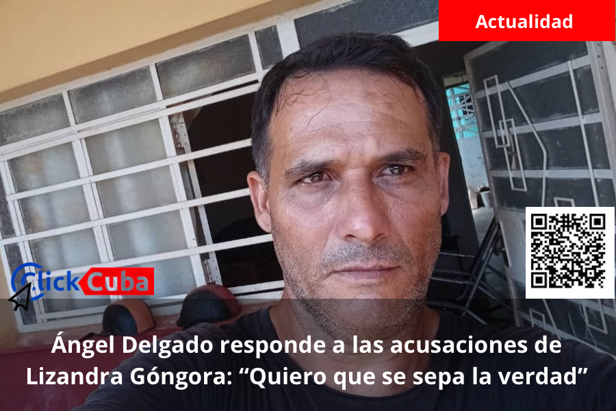 Ángel Delgado responde a las acusaciones de Lizandra Góngora: “Quiero que se sepa la verdad”