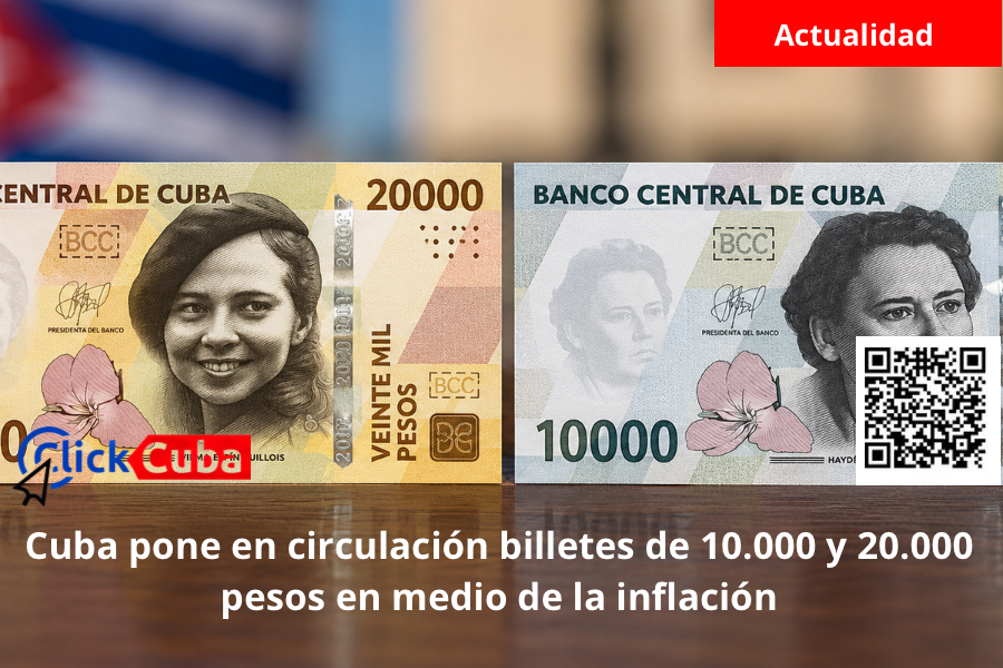 Cuba pone en circulación billetes de 10.000 y 20.000 pesos en medio de la inflación