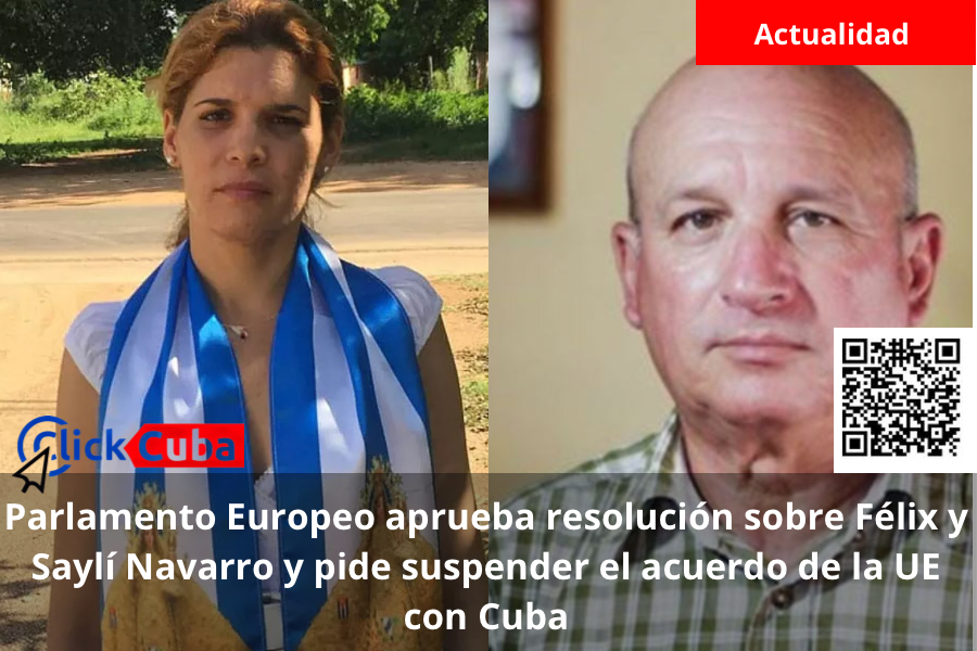 Parlamento Europeo aprueba resolución sobre Félix y Saylí Navarro y pide suspender el acuerdo de la UE con Cuba