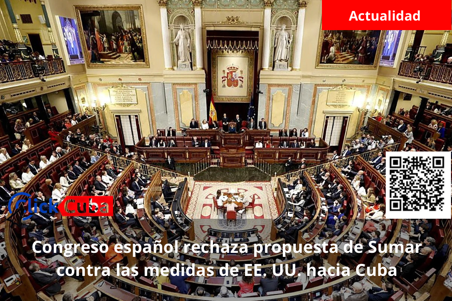 Congreso español rechaza propuesta de Sumar contra las medidas de EE. UU. hacia Cuba