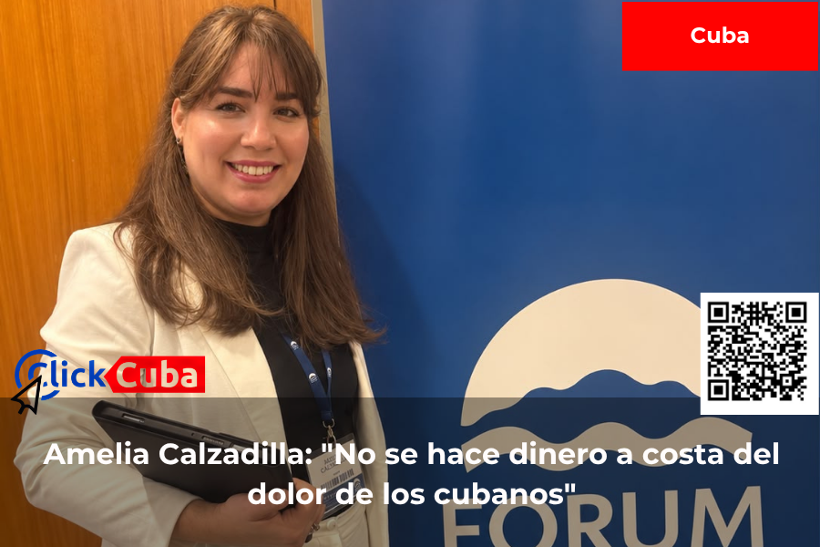 Amelia Calzadilla: «No se hace dinero a costa del dolor de los cubanos»