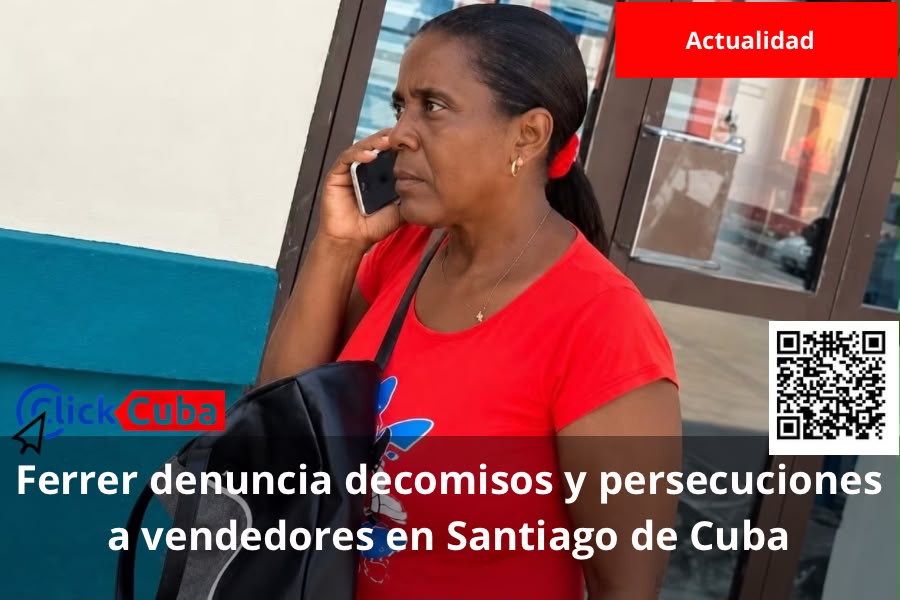 Ferrer denuncia decomisos y persecuciones a vendedores en Santiago de Cuba