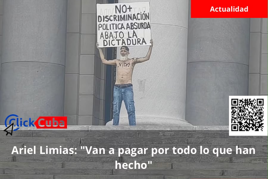 Ariel Limias Leyva: «Estos miserables van a pagar por todo lo que han hecho»