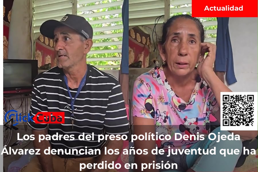 Los padres del preso político Denis Ojeda Álvarez denuncian los años de juventud que ha perdido en prisión