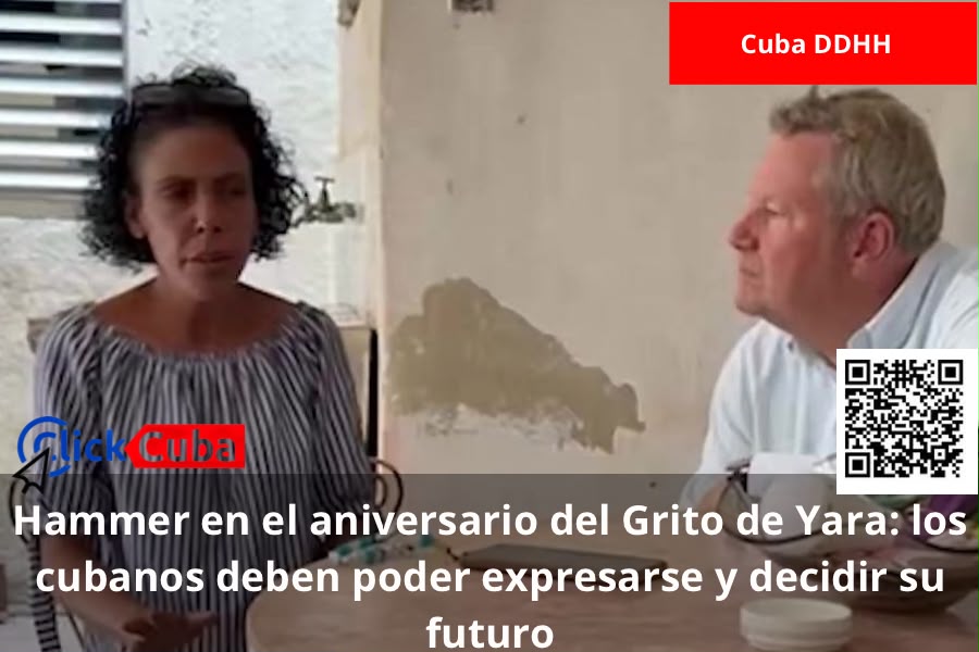 Hammer en el aniversario del Grito de Yara: los cubanos deben poder expresarse y decidir su futuro