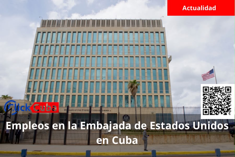 La Embajada de Estados Unidos en Cuba ofrece empleos: puestos, requisitos y cómo solicitarlos