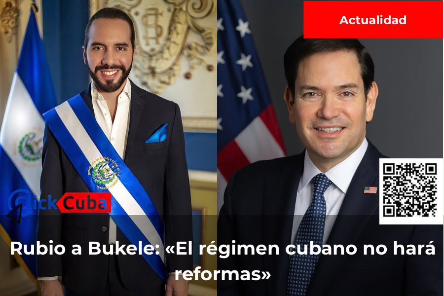 Rubio a Bukele: el régimen cubano no hará las reformas que el pueblo merece mientras crea que la comunidad internacional está de su lado