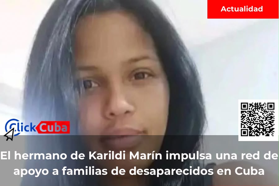 El hermano de Karildi Marín impulsa una red de apoyo a familias de desaparecidos en Cuba
