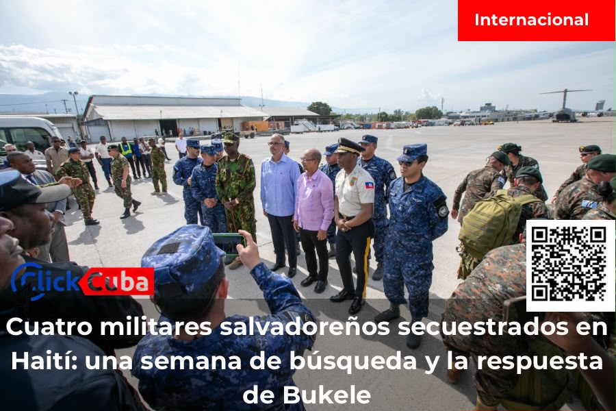 Una semana sin rastro de cuatro militares salvadoreños en Haití: el secuestro, la búsqueda y la respuesta de Bukele